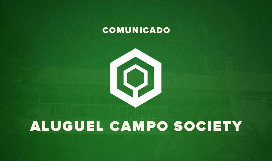 COMUNICADO ALUGUEL CAMPO SOCIETY