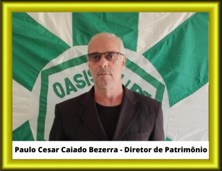 Paulo Cesar Caiado Bezerra - Diretor de Patrimônio