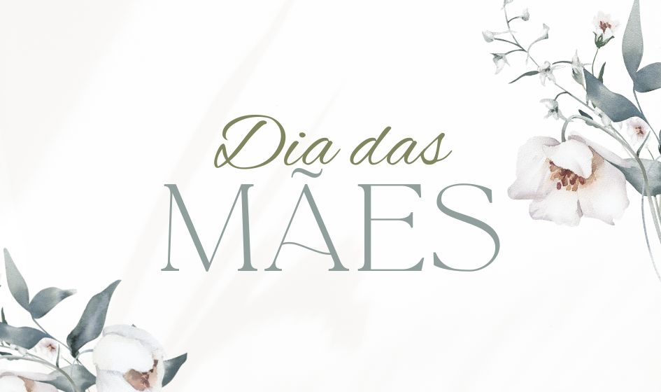 Dia das Mães - 2026